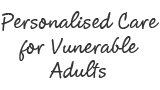 Personalised Care for Vunerable Adults